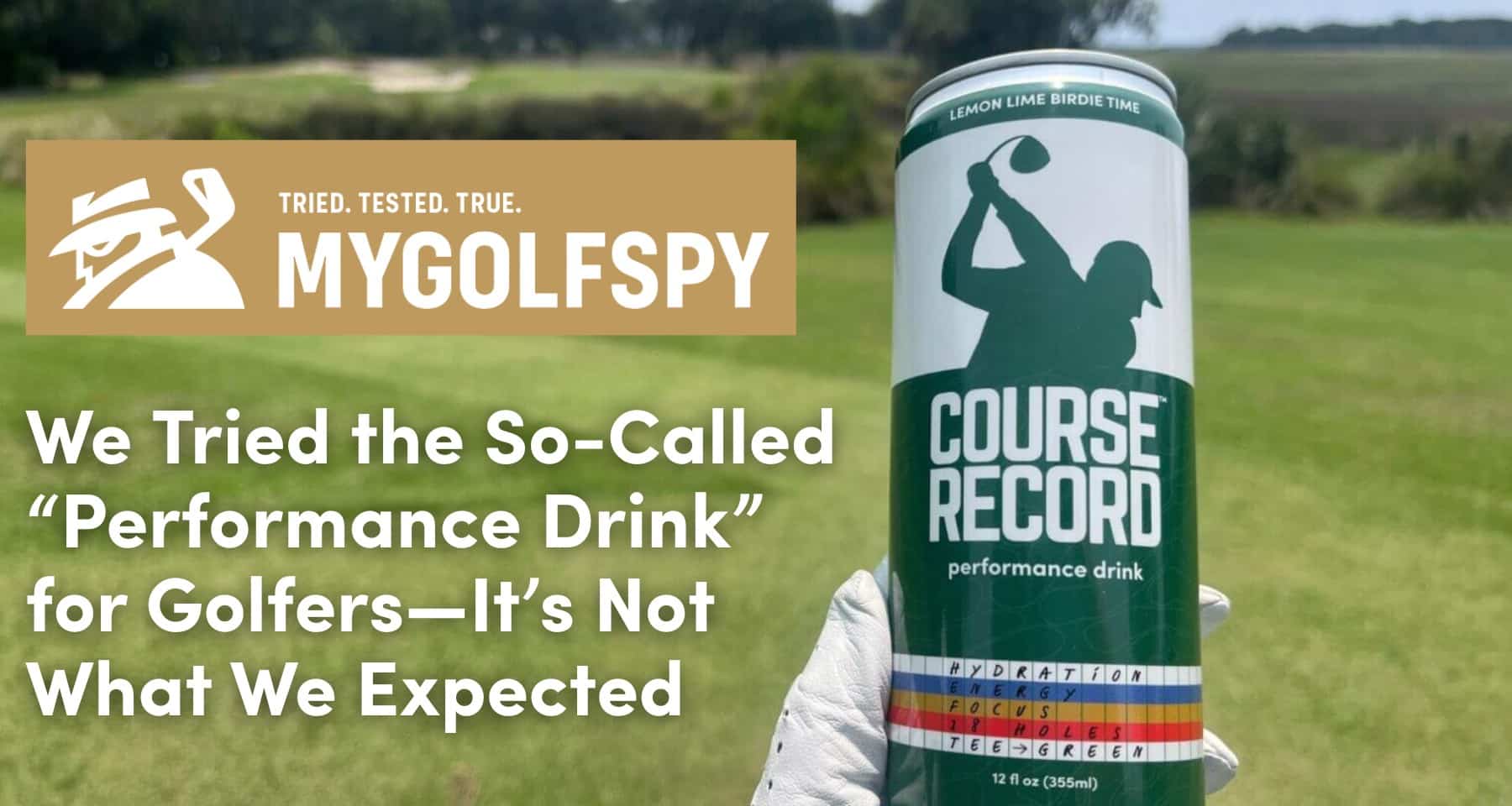Featured image for “MYGOLFSPY: We Tried the So-Called “Performance Drink” for Golfers—It’s Not What We Expected”